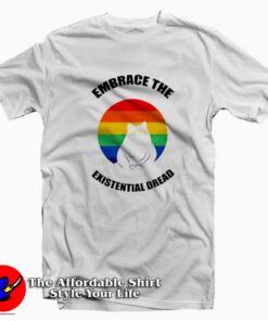 Rainbow Cat Embrace The Existential Dread T-shirt