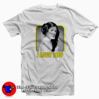 Star Wars Princess Leia I Love You Valentine Day T-shirt