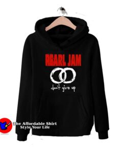 Vintage Pearl Jam Don't Give Up Unisex Hoodie