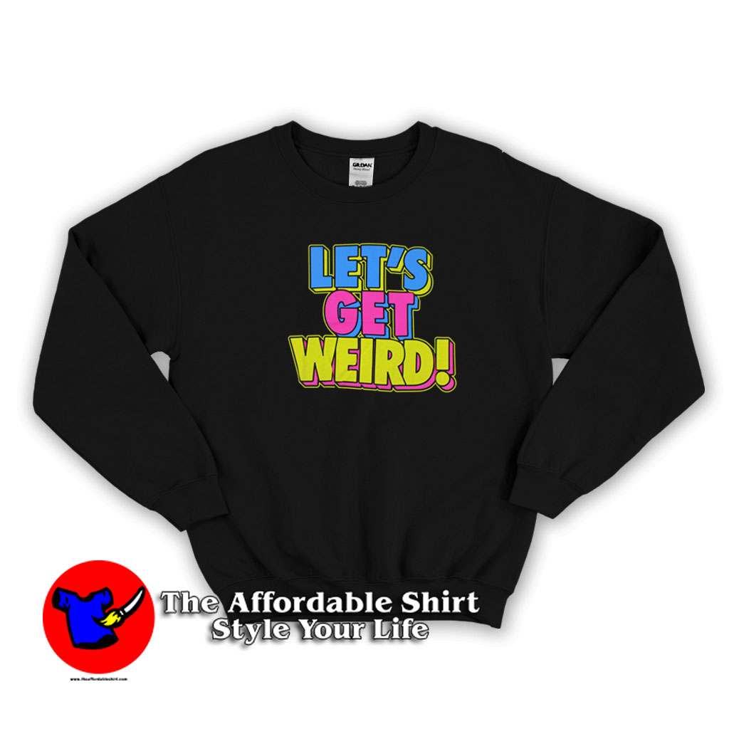 Workaholics Lets Get Weird Colored Graphic Sweatshirt 510x510 image Workaholics Lets Get Weird Colored Graphic Sweatshirt 510x510 Workaholics Let's Get Weird Colored Graphic Sweatshirt On Sale