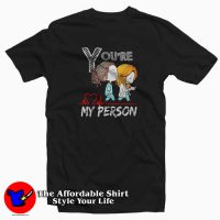 You're My Person Grey Anatomy Cute Unisex T-shirt