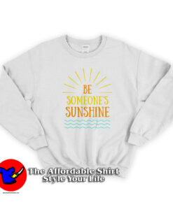 Be Someone's Sunshine Graphic Vibes Unisex Sweatshirt