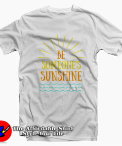 Be Someone's Sunshine Graphic Vibes Unisex T-shirt