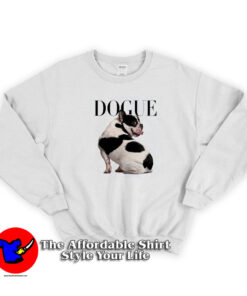Dogue New Funny Parody Unisex Sweatshirt