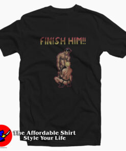 Finish Him Gay Mortal Kombat Unisex T-shirt