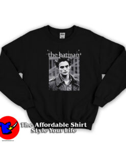 Robert Pattinson The Batman Unisex Sweatshirt