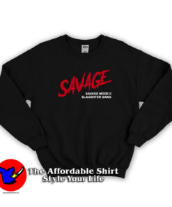 Savage Mode ll Slaughter Gang Unisex Sweatshirt