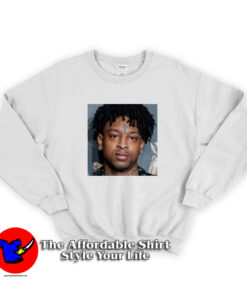Shayaa Bin Abraham Joseph 21 Savage Unisex Sweatshirt