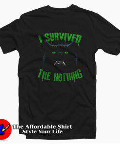 I Survived The Nothing Unisex T-shirt