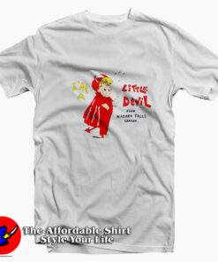 I’m a Little Devil From Niagara Falls Unisex T-shirt