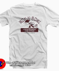 Wok N Bowl Let The Good Times Roll Abercrombie And Fitch T-shirt