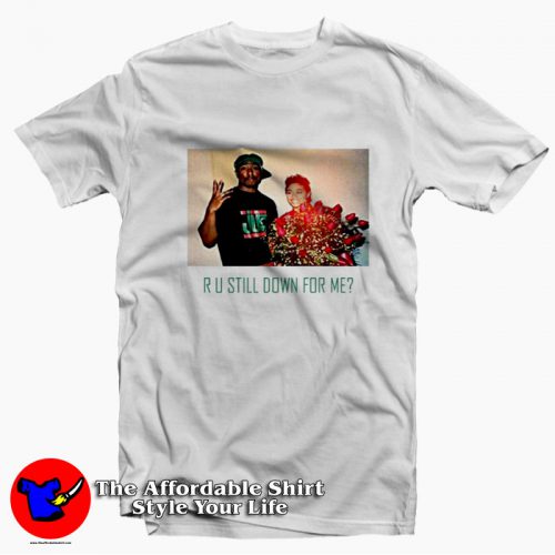 Ru Still Down For Me Tupac Shakur UnisexHoodie T Shirt 500x500 Ru Still Down For Me Tupac Shakur Unisex T shirt On Sale