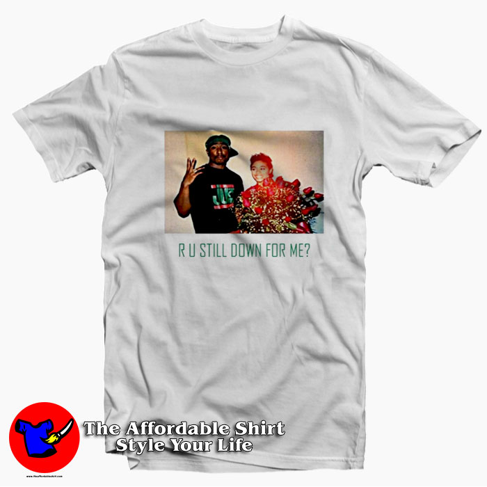 Ru Still Down For Me Tupac Shakur UnisexHoodie T Shirt 510x510 image Ru Still Down For Me Tupac Shakur UnisexHoodie T Shirt 510x510 Ru Still Down For Me Tupac Shakur Unisex T shirt On Sale