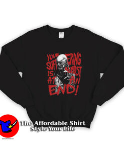 Stranger Things Your Suffering Is Almost At An End Sweatshirt