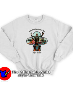 Tupac Shakur Only God Can Judge Me Vintage Sweatshirt