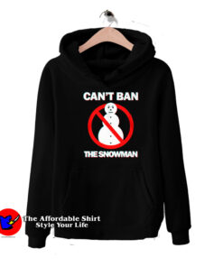 Can't Ban The Snowman Awesome Unisex Hoodie