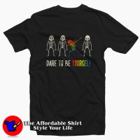 Dare To Be Yourself Skeleton Funny Parody T-Shirt