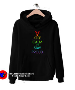 Keep Calm And Stay Proud Graphic Hoodie