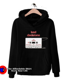 Bad Decisions BTS Snoop Dogg Benny Blanco Hoodie