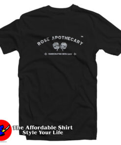 Rose Apothecary Handcrafted With Care T-Shirt