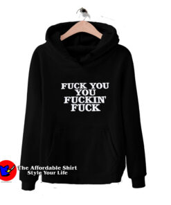 Vintage 2000s Fuck You You Fuckin Fuck Hoodie