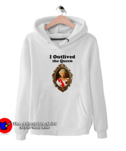 I Outlived Queen Elizabeth Unisex Hoodie