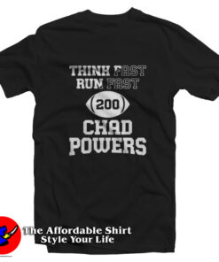 Think Fast Run Fast 200 Chad Powers T-Shirt