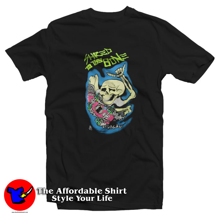 Vintage Skate Skeleton Shred To The Bone T Shirt 510x510 image Vintage Skate Skeleton Shred To The Bone T Shirt 510x510 Vintage Skate Skeleton Shred To The Bone T Shirt On Sale
