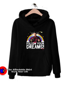 Freddy Nightmare Follow Your Dreams Unisex Hoodie