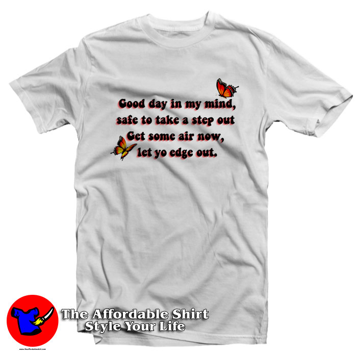 Good Day In My Mind SZA Lyrics Graphic T Shirt 510x510 image Good Day In My Mind SZA Lyrics Graphic T Shirt 510x510 Good Day In My Mind SZA Lyrics Graphic T Shirt On Sale