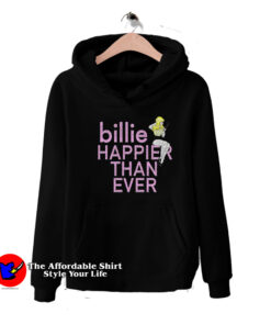 Happier Than Ever Billie Elish Unisex Hoodie