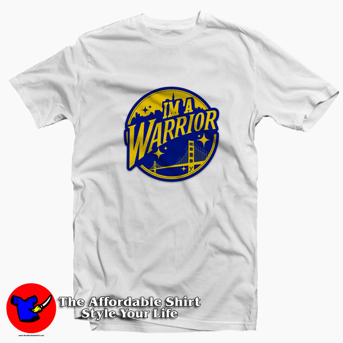 Im a Warrior Golden State Warriors City T Shirt 510x510 image Im a Warrior Golden State Warriors City T Shirt 510x510 I'm a Warrior Golden State Warriors City T Shirt On Sale