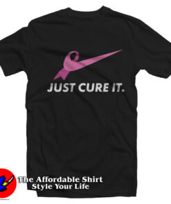 Just Cure It Breast Cancer Awareness Mashup T-Shirt
