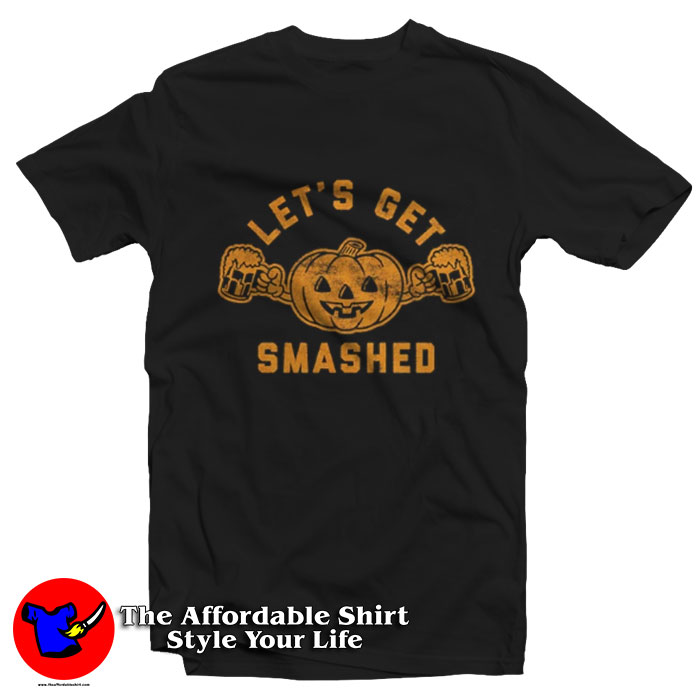 Lets Get Smashed Pumpkin Funny Halloween T Shirt 510x510 image Lets Get Smashed Pumpkin Funny Halloween T Shirt 510x510 Let's Get Smashed Pumpkin Funny Halloween T Shirt On Sale