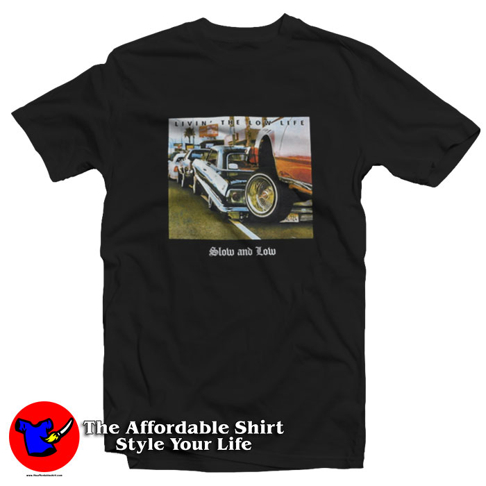Lowrider Livin The Low Life Low Slow T Shirt 510x510 image Lowrider Livin The Low Life Low Slow T Shirt 510x510 Lowrider Livin The Low Life Low & Slow T Shirt On Sale