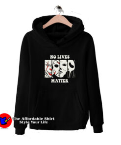 No Lives Matter Halloween Movie Hoodie