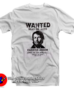 Star Wars Dead Or Alive Cassian Andor Wanted T-Shirt