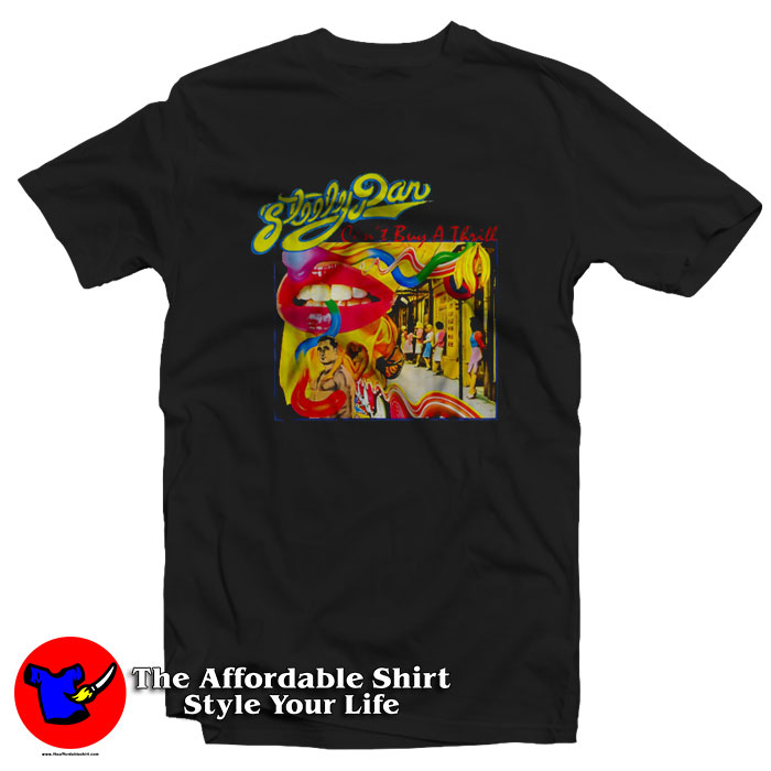Steely Dan Cant Buy A Thrill Graphic T Shirt 510x510 image Steely Dan Cant Buy A Thrill Graphic T Shirt 510x510 Steely Dan Can’t Buy A Thrill Graphic T Shirt On Sale