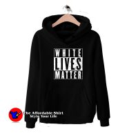 White Lives Matter Graphic Unisex Hoodie