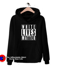 White Lives Matter Graphic Unisex Hoodie