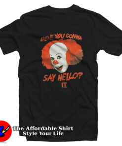 Arent You Gonna Say Hello The Movie Unisex T-Shirt