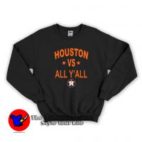 Houston Astros vs All Yall Baseball Unisex Sweatshirt