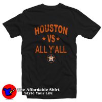 Houston Astros vs All Yall Baseball Unisex T-Shirt