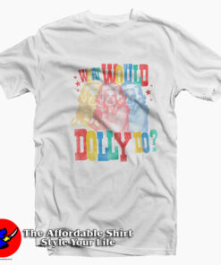 What Would Dolly Do Retro Vintage Unisex T-Shirt