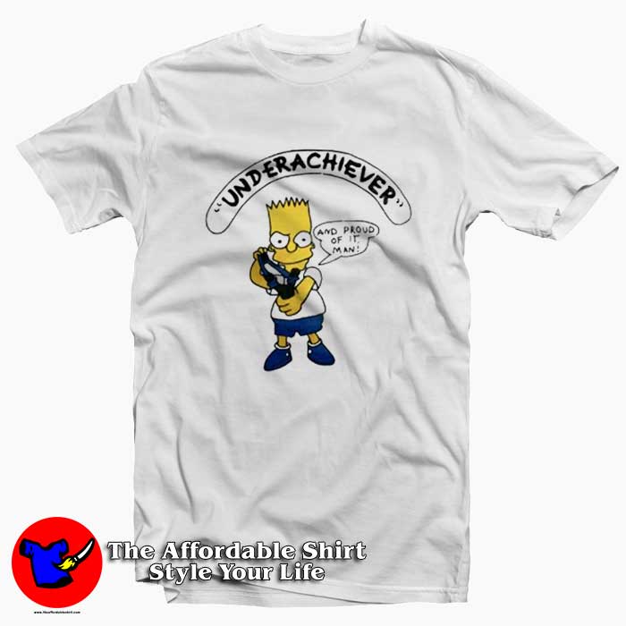 Bart Simpson Underachiever Funny Parody Tshirt 510x510 image Bart Simpson Underachiever Funny Parody Tshirt 510x510 Bart Simpson Underachiever Funny Parody T Shirt On Sale