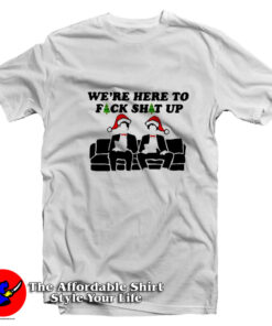 Christmas We Here To Fuck Unisex T-Shirt