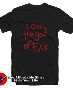 I Am The God of Fuck Graphic T-Shirt