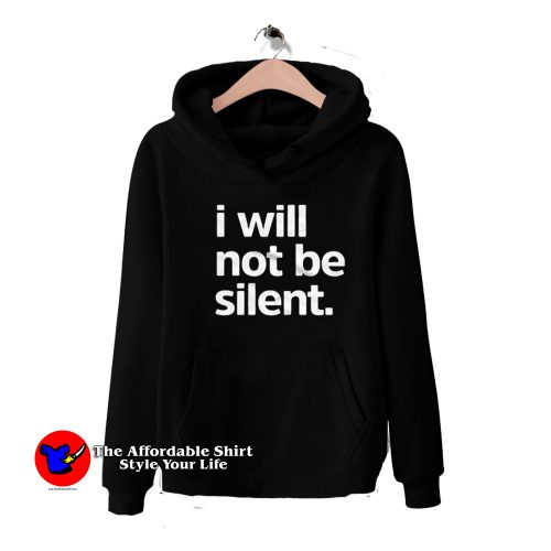 I Will Not Be Silent Graphic Unisex Hoodie 500x500 I Will Not Be Silent Graphic Unisex Hoodie On Sale