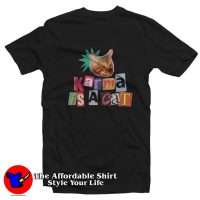 Karma Is A Cat Funny Parody Unisex T-Shirt