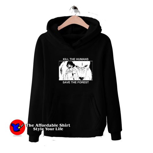 Kill The Humans Save The Forest Graphic Hoodie 500x500 Kill The Humans Save The Forest Graphic Hoodie On Sale